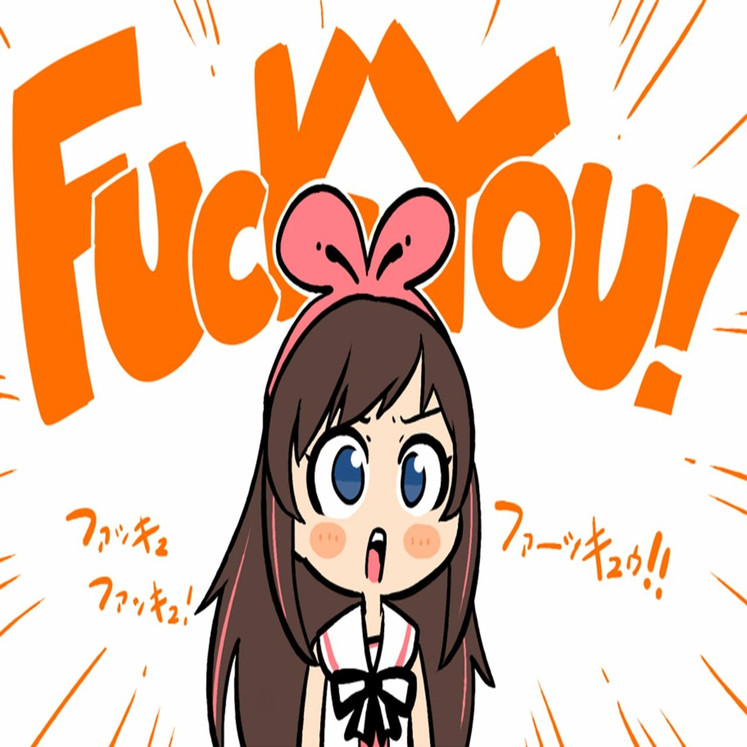 Stream Kizuna Ai キズナアイの 「Fuck you! イカレ野郎」♪ by Vocal