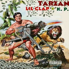 Tarzan (feat. Clap Tha Barbarian)  [Prod. King Mezzy]