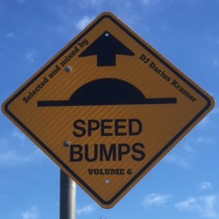 Speed Bumps Volume 6 | Selected and Mixed by Darius Kramer
