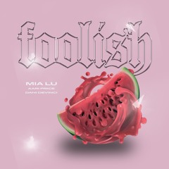 Foolish (feat. Aari Price & Dani Devinci)