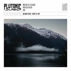 02 Plutonic Lab - Give It Up Ft. Natalie Slade, Raiza Biza & 8H