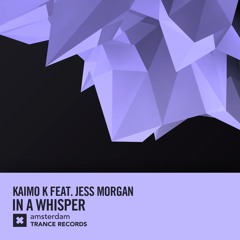 Kaimo K feat. Jess Morgan - In A Whisper (Extended Mix)