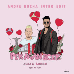Lucas Lucco Feat MC G15 - Permanecer (Andre Rocha Intro Edit)FREE DOWNLOAD