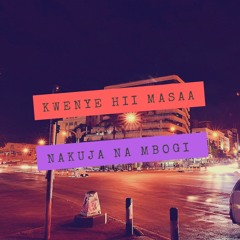 Nakuja Na Mbogii - Kwenye Hii Masaa (khm).mp3
