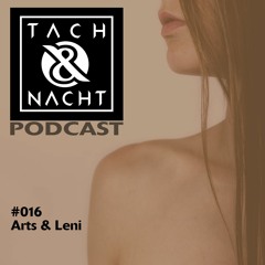 T&N Podcast 016 - Arts & Leni