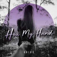 Hou My Hand