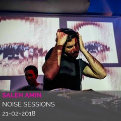 Saleh Amin @ Noise Sessions 21-02-2018