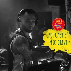 Erika the Piñata Podcast 5° mixed by Mic Drive