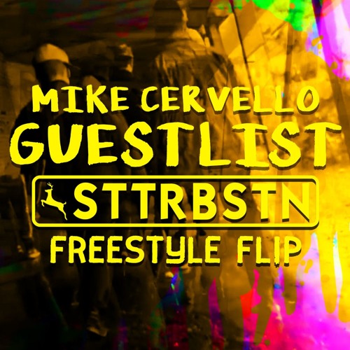Mike Cervello - Guestlist (STTRBSTN Freestyle Flip)