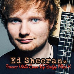 Ed Sheeran - Perfect | Violin cover by deejay Milto K.