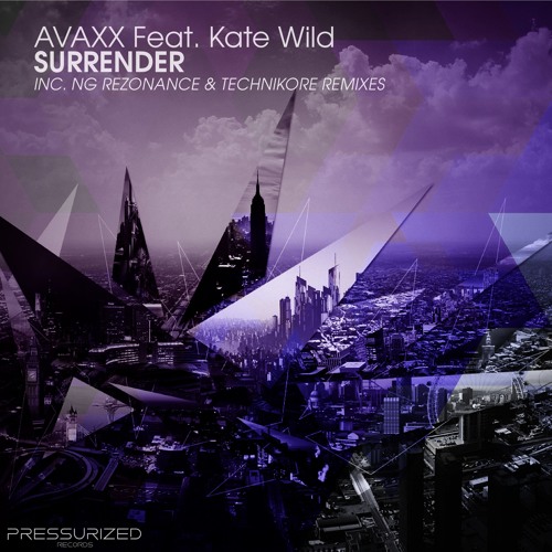 Avaxx Feat. Kate Wild - Surrender (Technikore Remix)