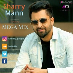 Sharry Mann Mega Mix - Team AD (Paragon)