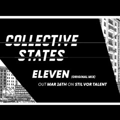 Collective States - Eleven - Stil Vor Talent - Released March 16th 2018