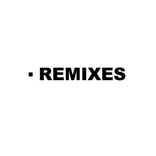REMIXES