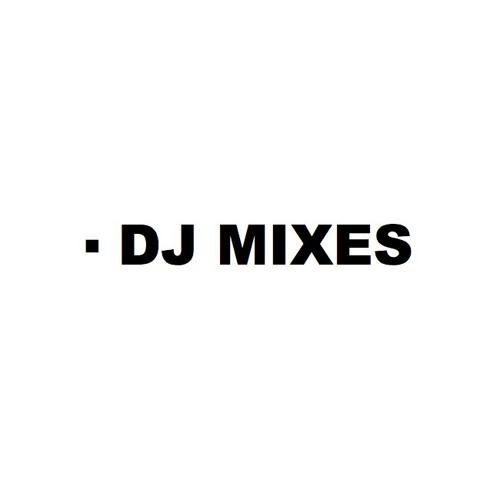 DJ MIXES