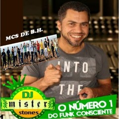Funk Consciente - MCS de B.H. - Produção DJ Mr.Stones
