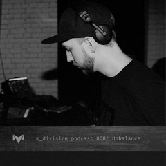 m_division podcast 008 : Unbalance