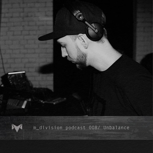 m_division podcast 008 : Unbalance