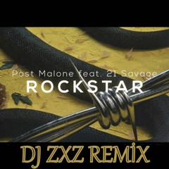Post Malone - Rockstar ft. 21 Savage (DJ ZXZ REMİX)