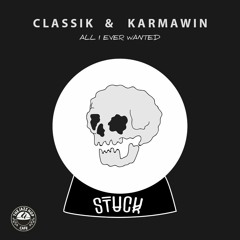 Classik & Karmawin - All I Ever Wanted