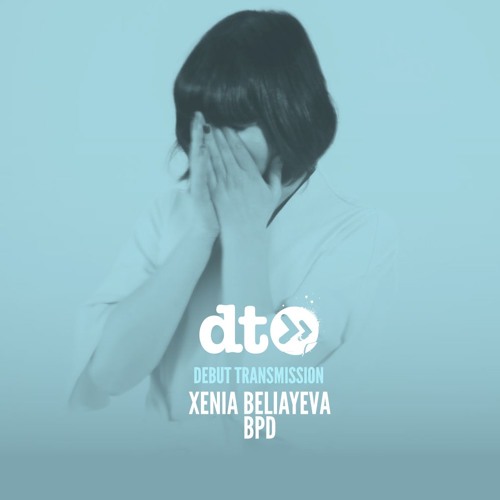 Xenia Beliayeva - BPD