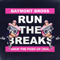 Baymont Bross - Rock The Push Up (Mix)