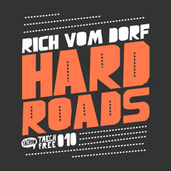 Rich Vom Dorf - Hard Roads (TAECHFREE010)