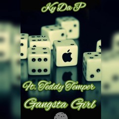 Gangsta Girl ft. Teddy Temper