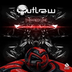 OUTLAW - Thin Red Line -  140bpm - X7M Records