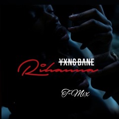 Yxng Bane - Rihanna (T-Mix) (Prod. Ak Marv)
