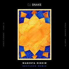 DJ Snake - Magenta Riddim (Restless Remix)