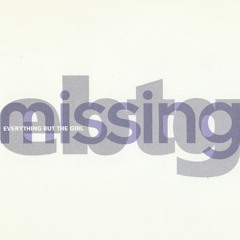 Everything But The Girl - Missing (Scott Williams & Darren Vandit Remix)