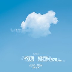 PREMIERE : Rebelski - Paper Tree (Original Mix) [All Day I Dream]