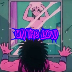 'On the Low' - Yorgan & Yung Styz [prod. Yung Styz]
