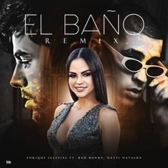 Enrique Iglesias Ft. Bad Bunny & Natti Natasha - El Baño (Juan López & JArroyo Extended Edit)