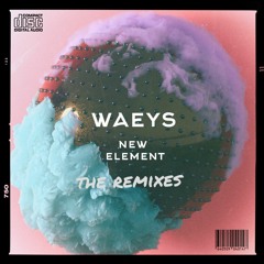 Waeys - New Element [Fayte Remix]