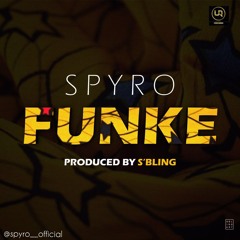 Spyro - Funke (Prod. By S'Bling)