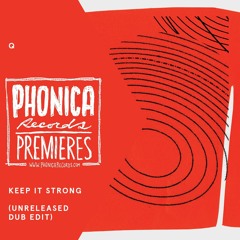 Phonica Premiere: Q - Keep It Strong (Unreleased Dub Edit) [ISLE OF JURA]