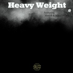 Yo Gutta - Heavy Weight ft Mano$ & Niko So'Mil