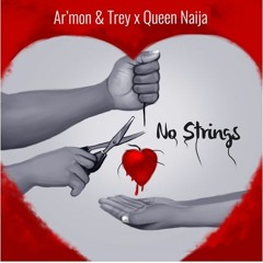 Ar Mon And Trey Ft. Queen Naija - No Strings