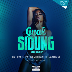 GYAL SIDUNG - KEMISHAN x DJ ATAH x LATINUM