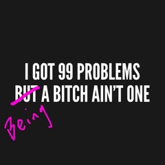 99 Problems REMIX