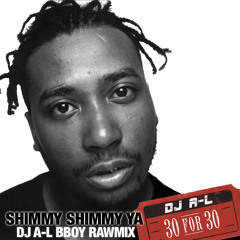 Shimmy Shimmy Ya (DJ A-L BBoy Rawmix)
