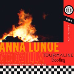 Anna Lunoe - Godzilla (Tourmaline Bootleg)