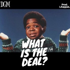 What Is The Deal [Prod. LkappaL]