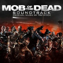 Mob of the Dead - Last player alive theme