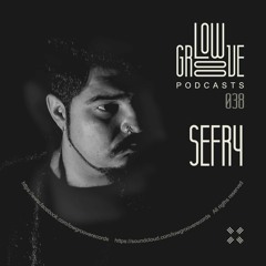 PODCAST #38 LOW GROOVE RECORDS - SEFRY