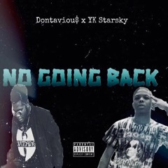 No Going Back- Dontaviou$ & YK Starksy (prod P.SOUL)