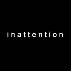 inattention