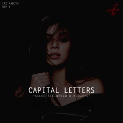 Capital Letters - Hailee Steinfeld & Bloodpop ( Indianboyz  &  TrendyHuH  )